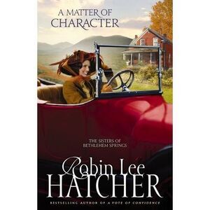 A Matter of Character: 3 -- Robin Lee Hatcher